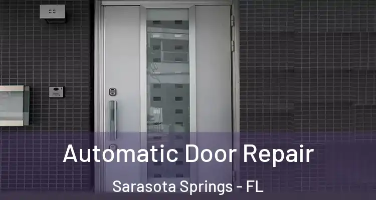  Automatic Door Repair Sarasota Springs - FL