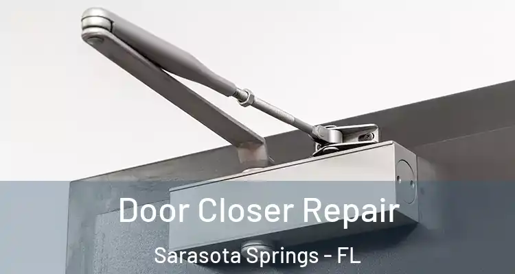  Door Closer Repair Sarasota Springs - FL