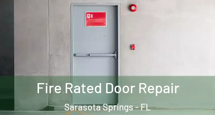  Fire Rated Door Repair Sarasota Springs - FL