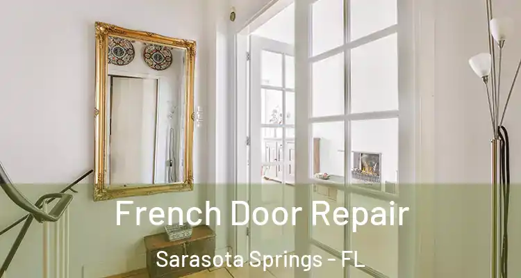  French Door Repair Sarasota Springs - FL