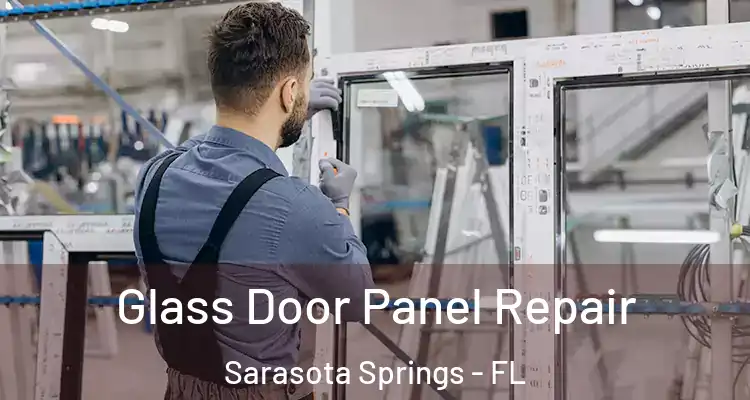  Glass Door Panel Repair Sarasota Springs - FL