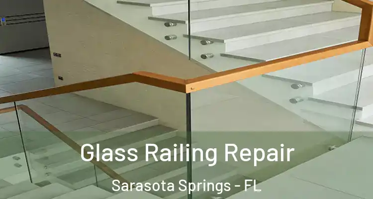  Glass Railing Repair Sarasota Springs - FL