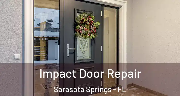  Impact Door Repair Sarasota Springs - FL