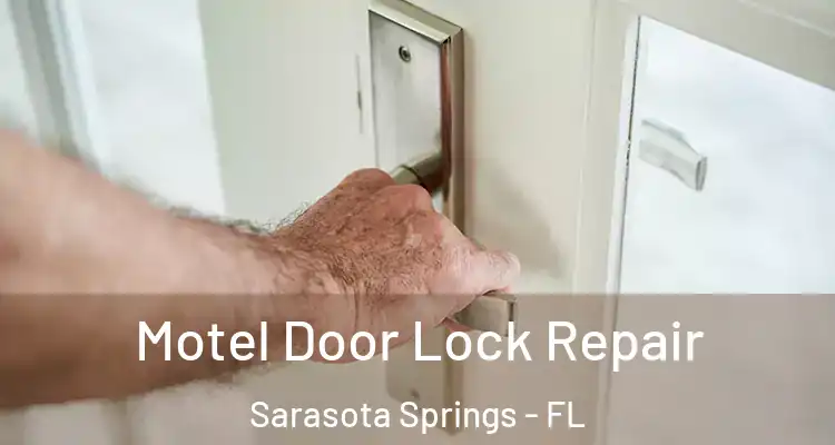 Motel Door Lock Repair Sarasota Springs - FL