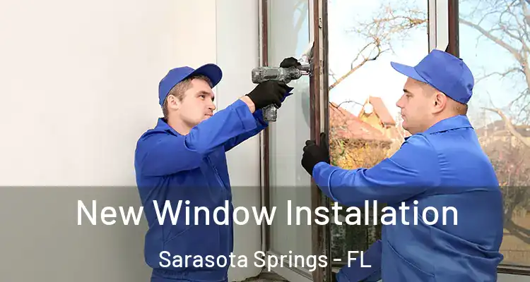  New Window Installation Sarasota Springs - FL