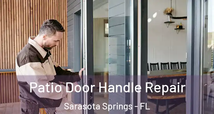  Patio Door Handle Repair Sarasota Springs - FL