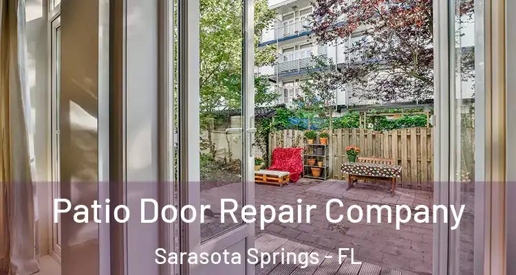  Patio Door Repair Company Sarasota Springs - FL