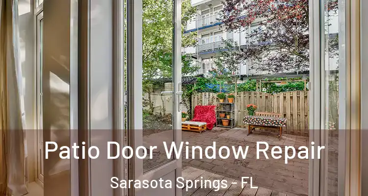  Patio Door Window Repair Sarasota Springs - FL