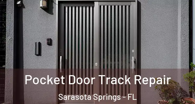  Pocket Door Track Repair Sarasota Springs - FL