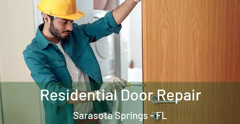  Residential Door Repair Sarasota Springs - FL