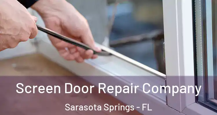  Screen Door Repair Company Sarasota Springs - FL