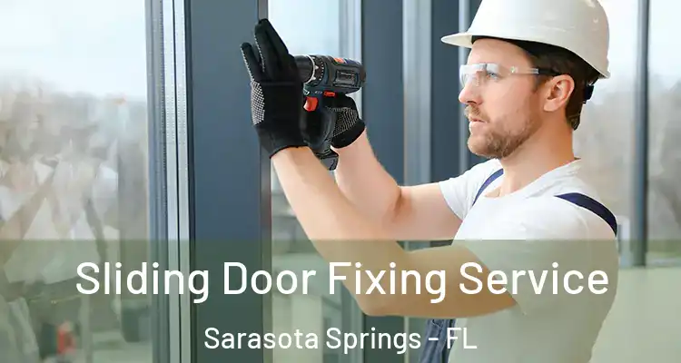  Sliding Door Fixing Service Sarasota Springs - FL