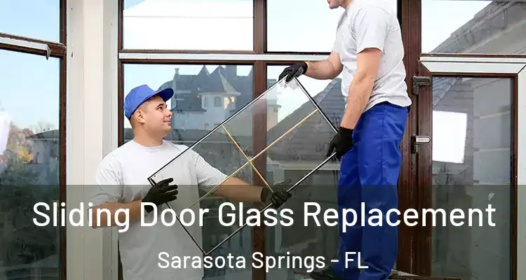  Sliding Door Glass Replacement Sarasota Springs - FL
