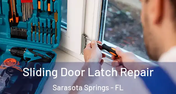  Sliding Door Latch Repair Sarasota Springs - FL