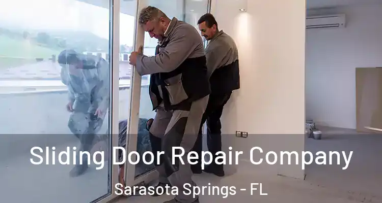  Sliding Door Repair Company Sarasota Springs - FL