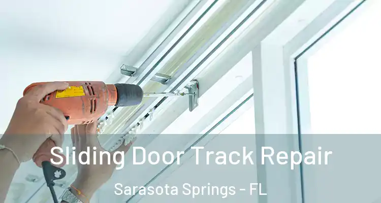  Sliding Door Track Repair Sarasota Springs - FL