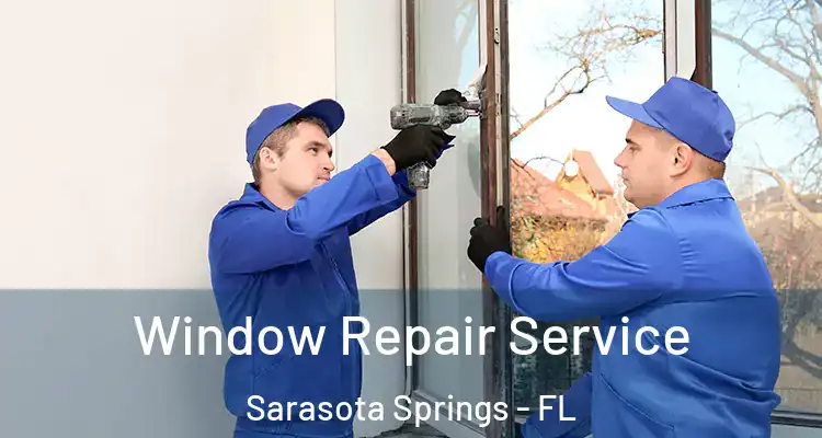  Window Repair Service Sarasota Springs - FL
